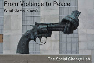 From Violence to Peace: What do we know?